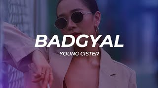 Young Cister - BADGYAL (Letra/Lyrics)