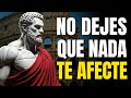 CÓMO MANTENER LA CALMA Y NO DEJAR QUE NADA TE AFECTE PIENSA EN POSITIVO - ESTOICISMO PURO
