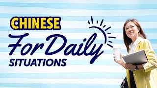 Learn Chinese for Daily Situations: Quick Mastery Guide