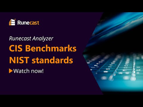 CIS Benchmarks and NIST security standards in Runecast Analyzer