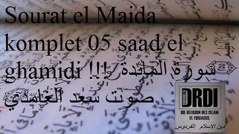 Sourat el Maida komplet # 05 # saad el ghamidi !!! سورة المائدة صوت سعد الغامدي