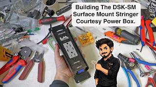 Building The LM Tour Systems DSK-SM Surface Mount Stringer Box