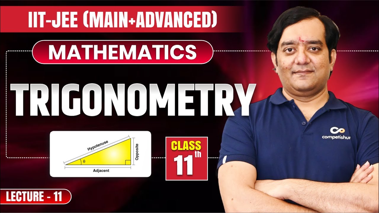 Trigonometry L-11 | IIT JEE Mathematics Class 11 | Complete Chapter for ...