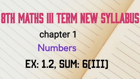 TN 8th maths term 3 ex 1.2 sum 6 (iii) in numbers new syllabus in tamil