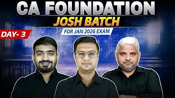Day 3 CA Foundation Josh Batch | Jan 2026 Exam