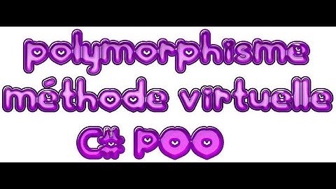 10 - polymorphisme et méthode virtuelle en c# (POO)