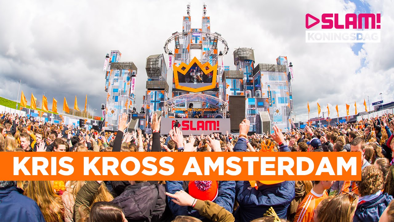 kris kross amsterdam full live set slam koningsdag kris kross amsterdam full live set slam koningsdag