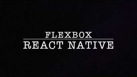Belajar Flexbox - React native