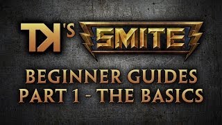 SMITE - Beginner's Guide - Part 1 - The Basics & Tips For Beginners [Updated Feb 2014]