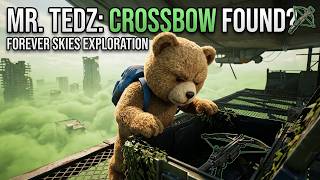 Forever Skies, Mr TEDZ, looking for a crossbow