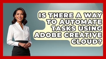 Is There a Way to Automate Tasks Using Adobe Creative Cloud? | Design Tool Unlocked News