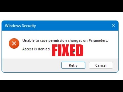 FIXED ~ Unable to Save Permission Changes on Parameters Access is Denied