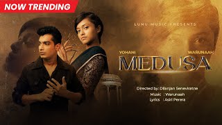 Warunaah ft. Yohani - Medusa (මෙඩූසා) Official Music Video