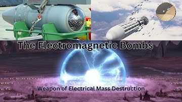 |Electromagnetic Bombs| |Unveiling the Technology and Impact|