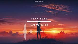 Video voorbeeld van "Lexa Blue - Take Me Higher [Reides Release]"