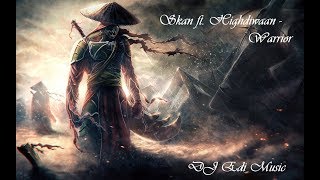 Download Lagu Skan ft. Highdiwaan - Warrior (Lyrics) ♫DJ Edi♫ MP3