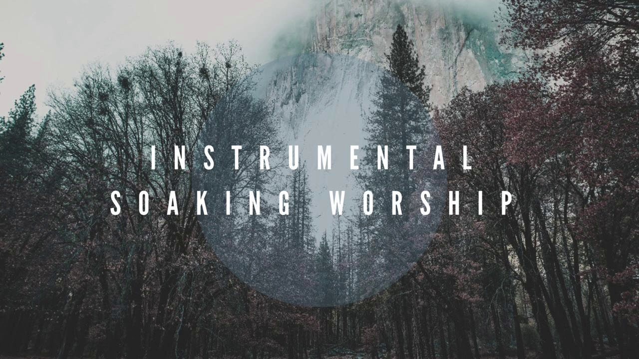 Instrumental Worship Soaking Presence Blessed