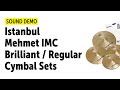 Istanbul mehmet  imc  natural  brilliant cymbal sets  sound demo