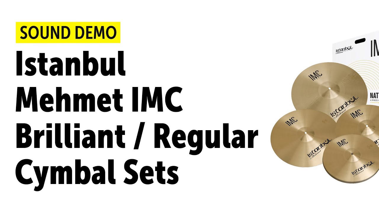 Istanbul Mehmet IMC Natural & Brilliant Cymbal Sets Sound Demo