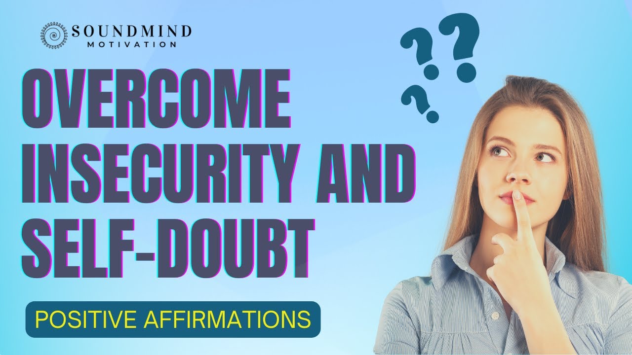 Building Your Self-Worth: Powerful Affirmations To Overcome Insecurity ...