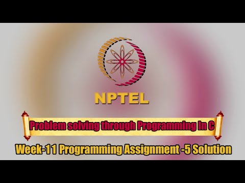 Problem solving through Programming In C ||Week-11|| Programming Assignment-5 Solution