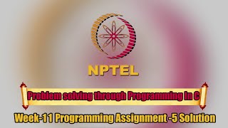 Problem solving through Programming In C ||Week-11|| Programming Assignment-5 Solution
