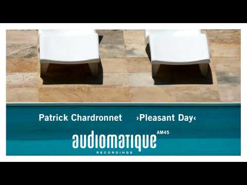 Patrick Chardronnet: Pleasant Day