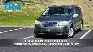 How to Replace Battery 2008-2016 Chrysler Town & Country