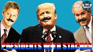 Presidents With Staches