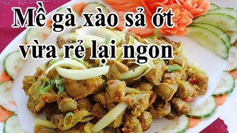 Mề gà xào sả ớt vừa rẻ lại ngon | Món Ngon Mỗi Ngày | Thực Đơn Hàng Ngày