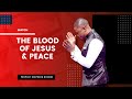 THE BLOOD OF JESUS AND PEACE