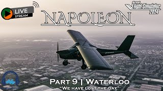 The Rise and Fall of Napoleon | Part 9 | Belgium | Aeroprakt A-32 | MSFS 2024 🛩️