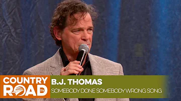 B. J.  Thomas - Somebody Done Somebody Wrong Song