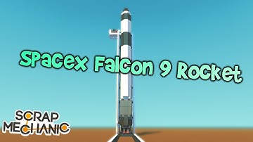 I built SpaceX falcon 9 in scrap mechanic | Scrap mechanic