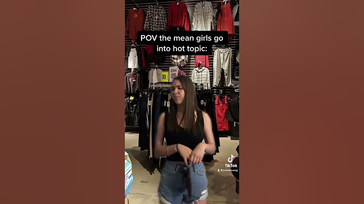 POV the mean girls go into hot topic: