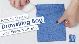Easy Drawstring Bag with French Seams Tutorial