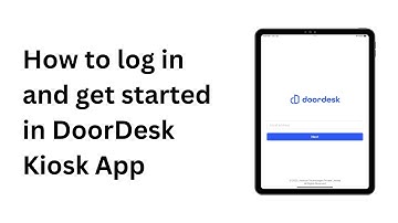 How to Log In & Get Started with DoorDesk Kiosk App | Step-by-Step guide