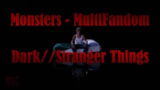 MultiFandom / Monsters ( Dark/Stranger Things )