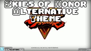 STREET FIGHTER V : Skies of Honor Alternative Theme (long version)