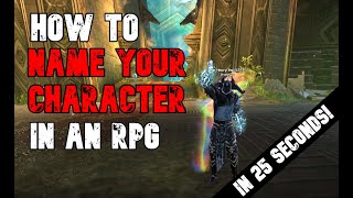How to NAME YOUR CHARACTER in an RPG - GUILD WARS 2