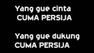 CUMA PERSIJA   LIRIK LAGU