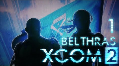 XCOM2 1# Быстрое Обучение и Первая Миссия