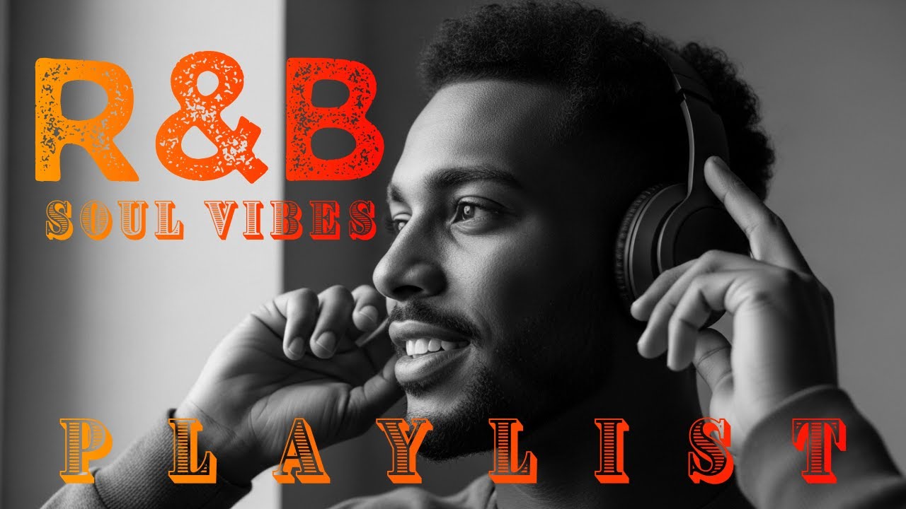 【R&B Soul】Romantic R&B Soul Vibes – Smooth and Relaxing Soulful Mix for ...