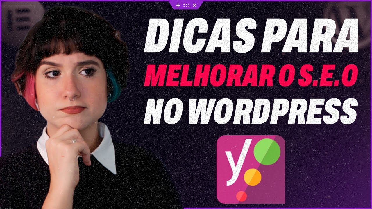 COMO MELHORAR O SEO DO SITE NO WORDPRESS PARA APARECER NO TOPO DO ...