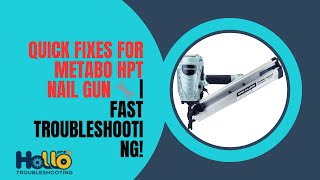 Quick Fixes for Metabo HPT Nail Gun 🔧 | Fast Troubleshooting!
