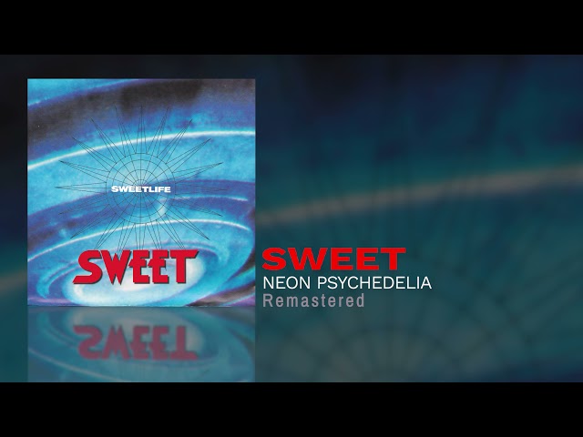 Sweet - Neon Psychedelia