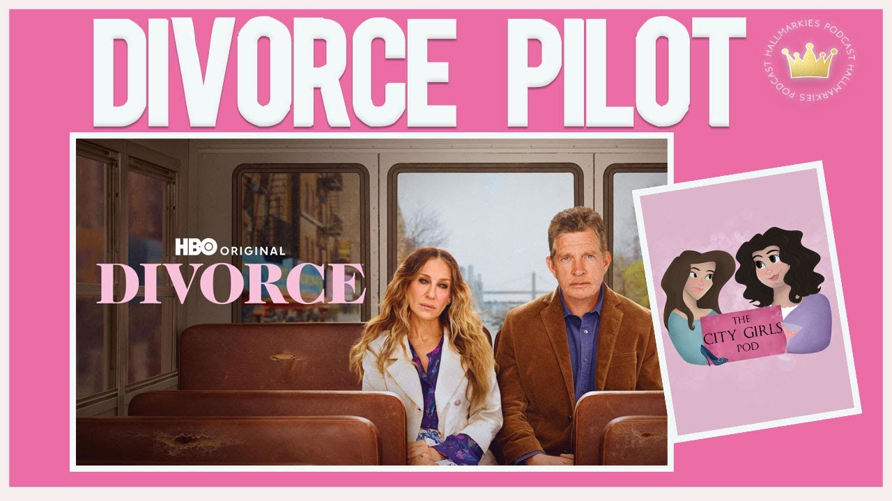 DIVORCE Pilot and Ep 2 DEEP DIVE (SJP Show) (City Girls Pod) (AJLT s3 ...