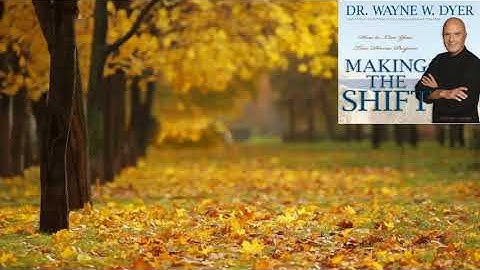 [PDE] : Making the Shift by Dr.  Wayne W  Dyer