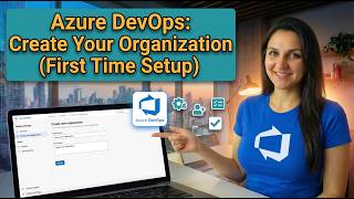 Azure DevOps: Create Your Organization (First Time Setup)