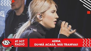 Video thumbnail of "ADDA - Du-mă acasă, măi tramvai (Cover #neașteptat)"
